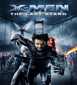 X-MEN 3 - The Last Stand