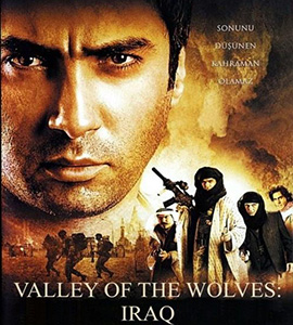 Kurtlar vadisi - Irak (Valley of the Wolves: Iraq)