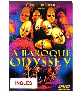 Cirque du soleil - A Baroque Odyssey