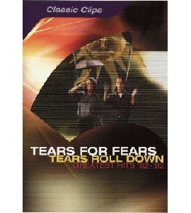 Tears for Fears - Tears Roll Down Greatest Hits 82-92