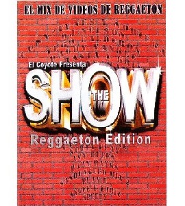 El Coyote Presenta - The Show Reggaeton Edition