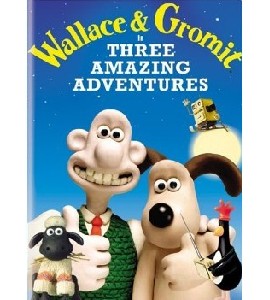Wallace & Gromit - In Three Amazing Adventures