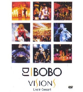 Dj Bobo - Visions - Live in Concert