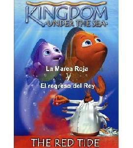 Kingdom Under the Sea - The Red Tide and Return of the King