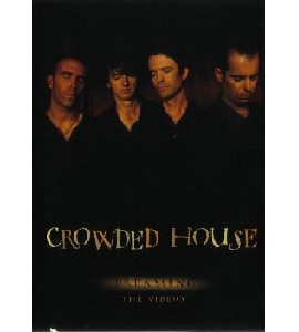 Crowded House - Dreaming - The Videos