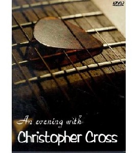 Christopher Cross - An Evening With