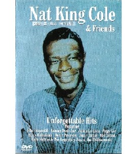 Nat King Cole and Friends - The Unforgettable Collection