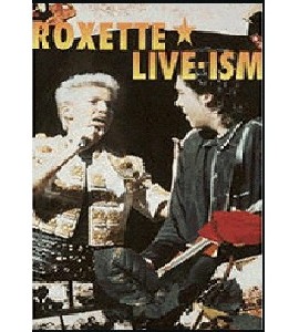 Roxette - Live Ism