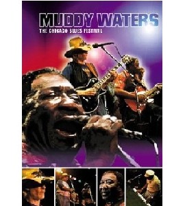 Muddy Waters - The Chicago Blues Festival