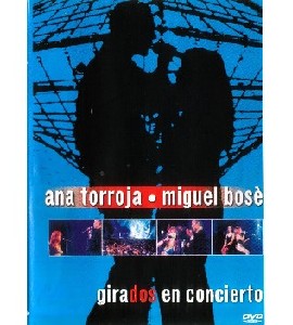 Ana Torroja - Miguel Bose - Girados en Concierto