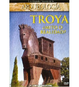 Troya - Mito o Realidad