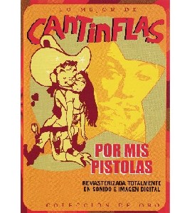 Cantinflas - Por Mis Pistolas