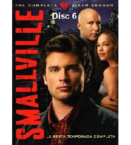 Smallville - Season 6 - Disc 6