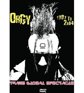 Orgy - 1997-2004 - Trans Global Spectacle