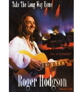 Roger Hodgson - Take the Long Way Home