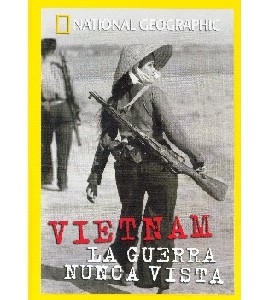 National Geographic - Vietnam - La Guerra Nunca Vista