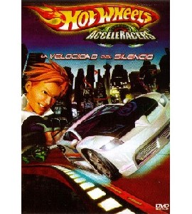 Hot Wheels - Acceleracers - The Speed of Silence