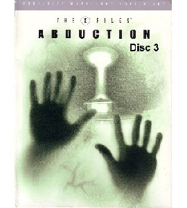 The X-Files - Mythology - Vol 1 - Abduction - Disc 3