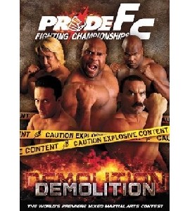 Pride Fc - Demolition