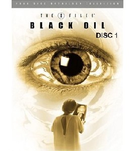 The X-Files - Mythology - Vol 2 - Black Oil - Disc 1