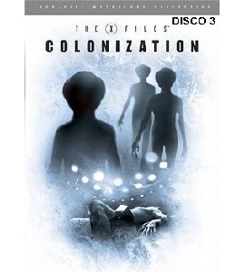 The X-Files - Mythology - Vol 3 - Colonization - Disc 3