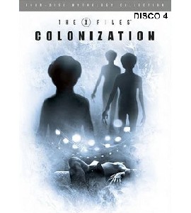 The X-Files - Mythology - Vol 3 - Colonization - Disc 4