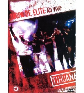 Tihuana - Tropa de Elite - Ao Vivo