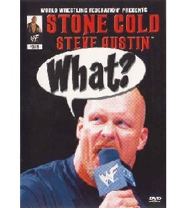 WWE - Stone Cold Steve Austin - What?