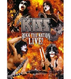 Kiss - Rock The Nation - Live!
