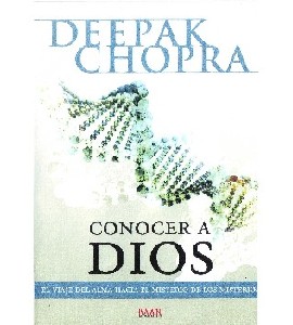 Deepak Chopra - How to Know God