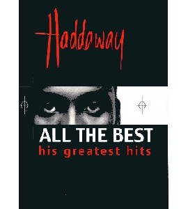 Haddaway - All The Best His Greatest Hits