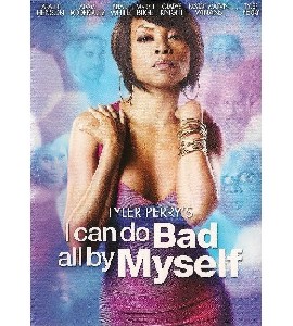 Tyler Perry´s - I Can Do Bad All by Myself