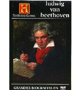 The History Channel - Ludwig Van Beethoven