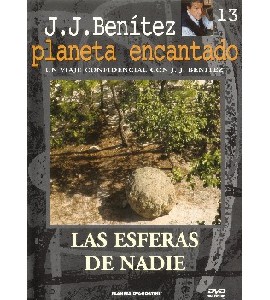 J.J. Benitez - Planeta Encantado - 13 - Las Esferas de Nadie