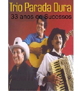 Trio Parada Dura - 33 anos de Sucesso