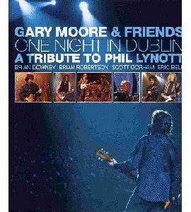 Blu-ray - Gary Moore & Friends - One Night in Dublin