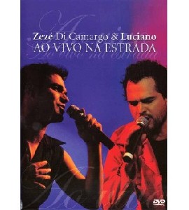 Zeze Di Camargo & Luciano - Ao Vivo na Estrada