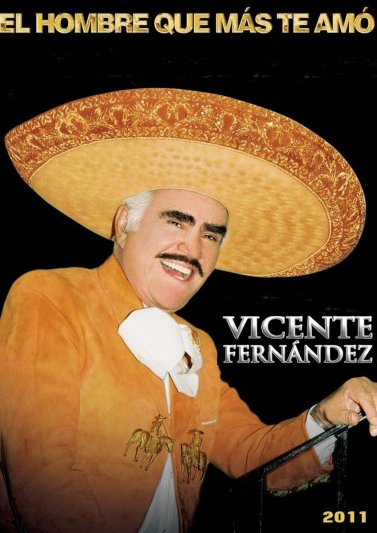 Vicente Fernandez - El Hombre Que Mas Te Amo