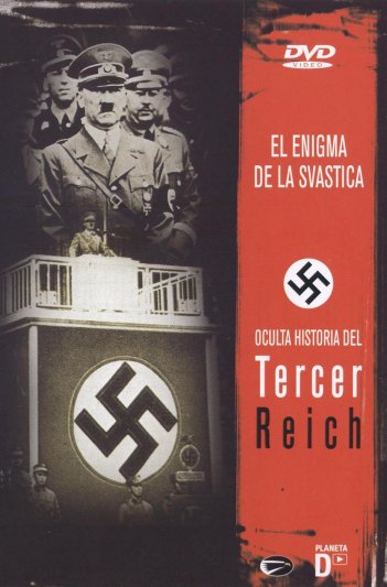 Oculta Historia del Tercer Reich - 1.- El Enigma de la Svastica