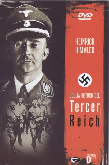 Oculta Historia del Tercer Reich - 3.- Henrich Himmler