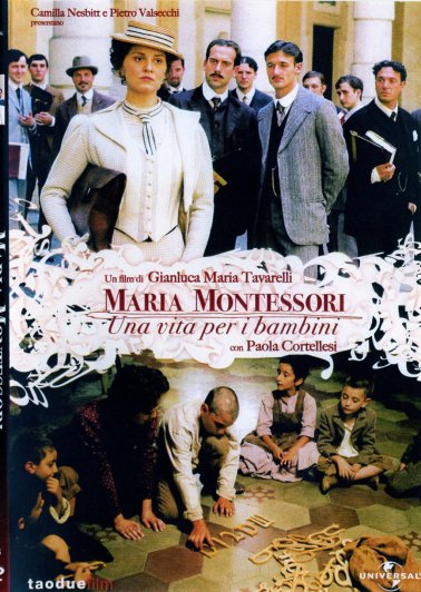 Maria Montessori - Una vita per i bambini