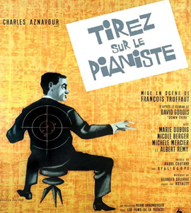 Tirez Sur le Pianiste - Shoot The Piano Player