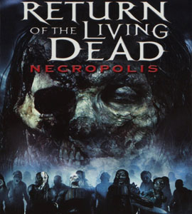 Return of the Living Dead 4: Necropolis