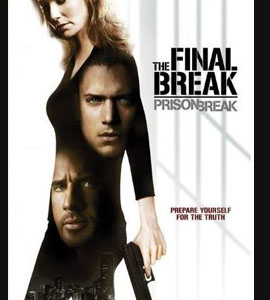 Prison Break  The Final Break (movie)