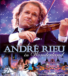 Andre Rieu - In Wonderland