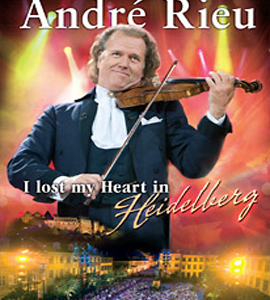 Andre Rieu - Lost My Heart Heidelberg