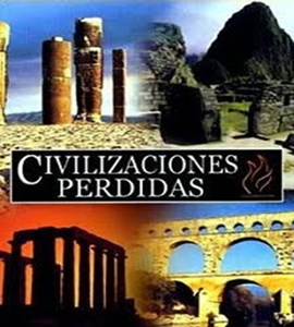 Documental - Lost Civilizations