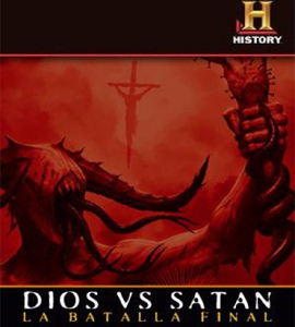 History Channel - God v. Satan: The Final Battle
