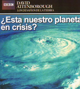 BBC - ¿Esta nuestro planeta en crisis?