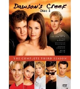 Dawson's Creek - Season 3 - Disc 3